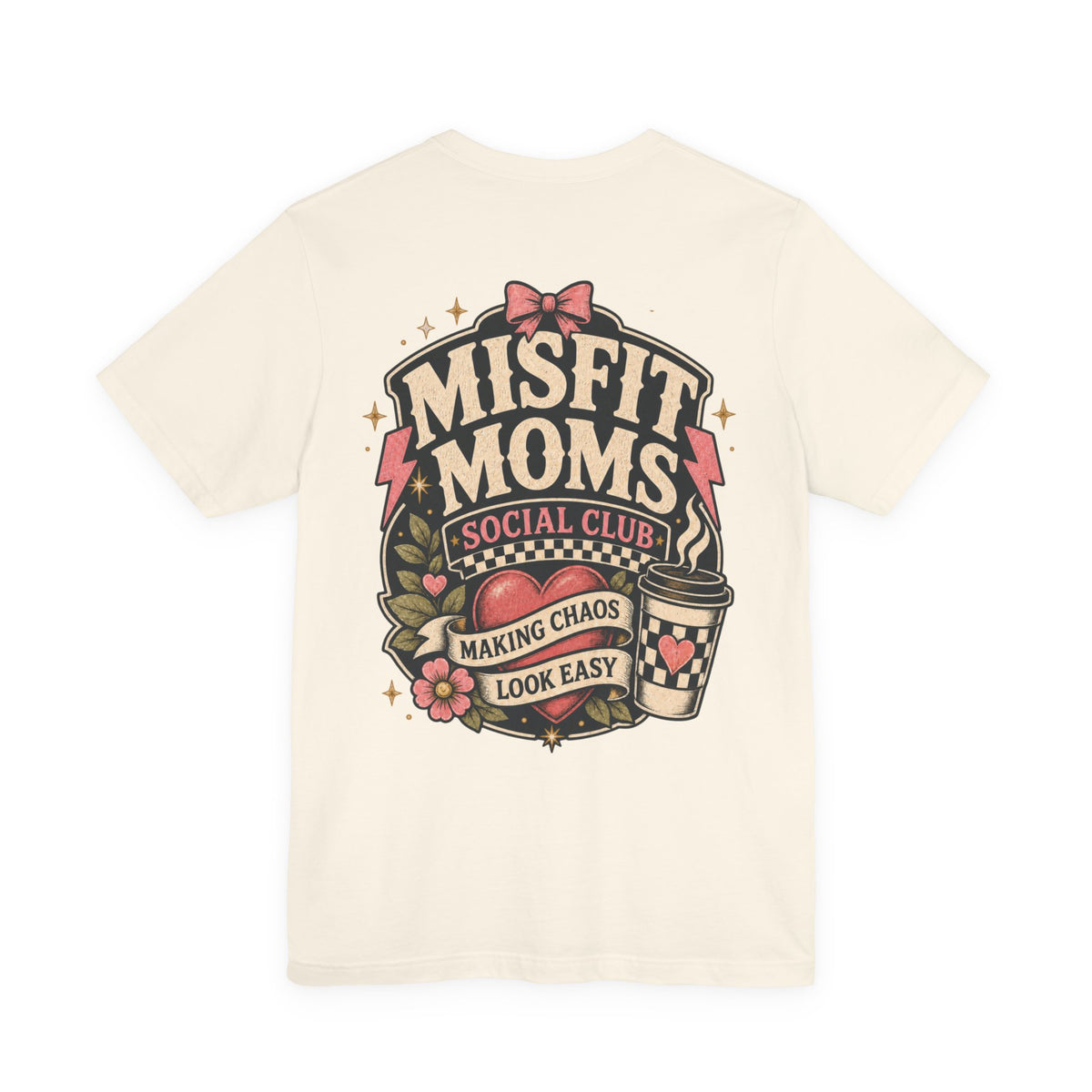 Misfit Moms Social Club T-Shirt "Making Chaos Look Easy" Graphic Tee