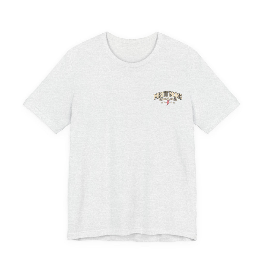 Misfit Moms Social Club T-Shirt "Making Chaos Look Easy" Graphic Tee